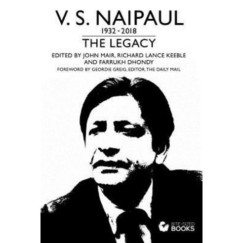 (영문도서) V.S.Naipaul: The Legacy Paperback, Independently Published, English, 9781723774225