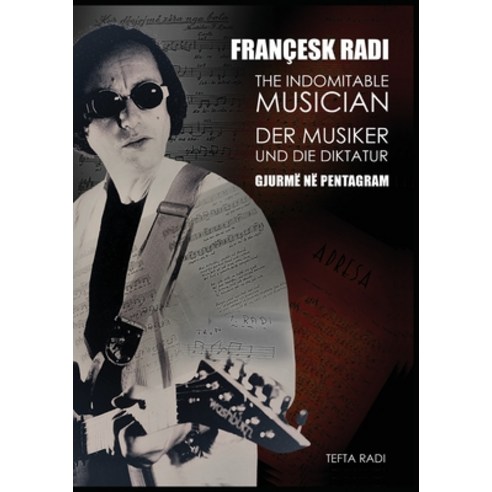 (영문도서) The Indomitable Musician Hardcover, Tefta Radi, English, 9781922954503