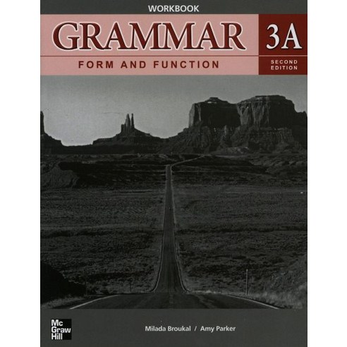 GRAMMAR FORM AND FUNCTION WORKBOOK 3A(SECOND EDITION), McGraw-Hill