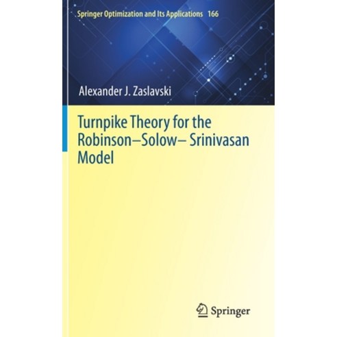 Turnpike Theory for the Robinson-Solow-Srinivasan Model Hardcover, Springer, English, 9783030603069