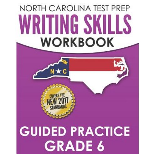 (영문도서) North Carolina Test Prep Writing Skills Workbook Guided Practice Grade 6: Develops the Writin... Paperback, Independently Published, English, 9781729363904