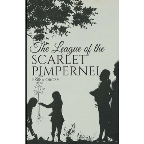 The League of the Scarlet Pimpernel Illustrated Paperback, Independently Published, English, 9798705689514