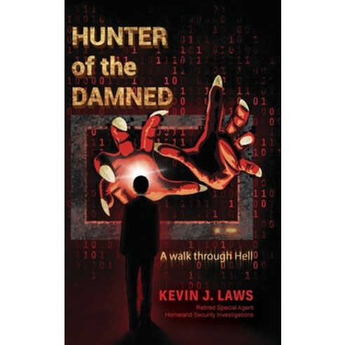 (영문도서) Hunter of the Damned: A walk through Hell Hardcover, Palmetto Publishing, English, 9781685159252