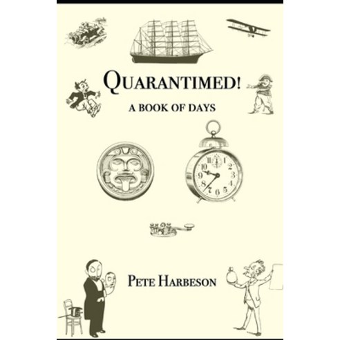 Quarantimed!: A Book of Days Paperback, Independently Published