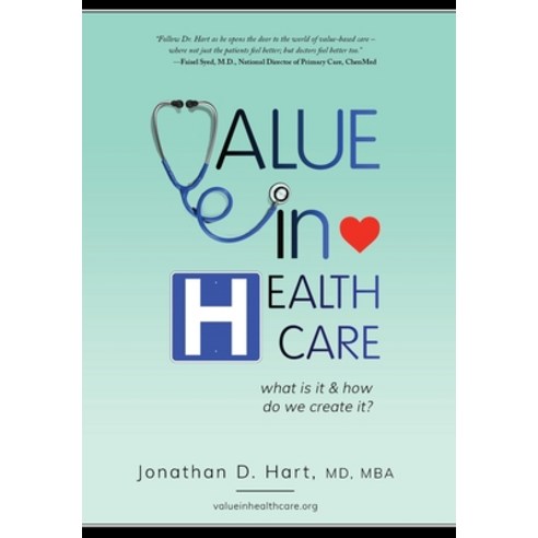 Value in Healthcare: What is it and How do we create it? Hardcover, Value in Healthcare, Inc, English, 9780578805344