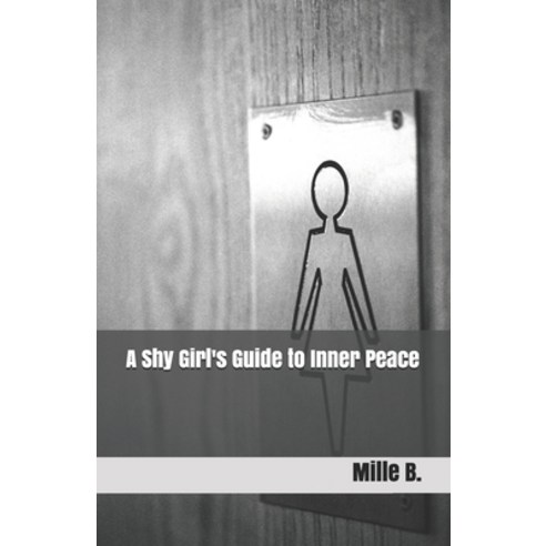 (영문도서) A Shy Girl''s Guide to Inner Peace Paperback, Independently Published, English, 9798749498820