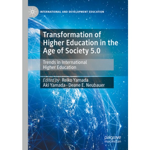 (영문도서) Transformation of Higher Education in the Age of Society 5.0: Trends in International Higher ... Paperback, Palgrave MacMillan, English, 9783031155291