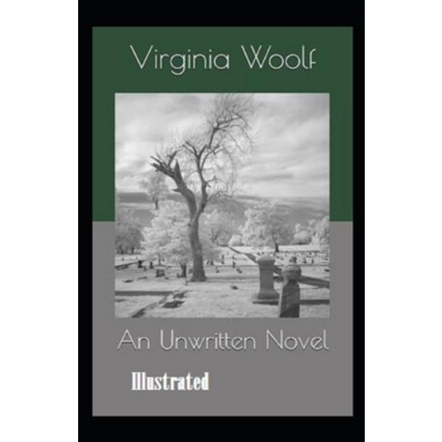 An Unwritten Novel Illustrated Paperback, Independently Published