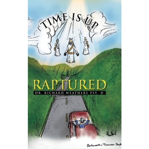 (영문도서) Time is Up: Raptured Hardcover, Ewings Publishing LLC, English, 9798886407686