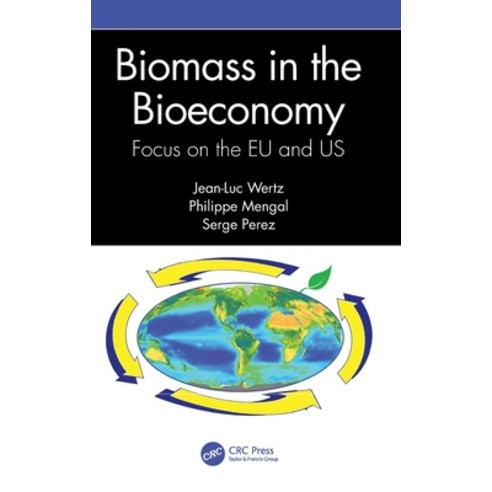 (영문도서) Biomass in the Bioeconomy: Focus on the EU and US Hardcover, CRC Press, English, 9781032311739