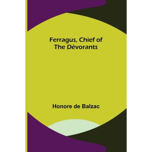 (영문도서) Ferragus Chief of the Dévorants Paperback, Alpha Edition, English, 9789355755414
