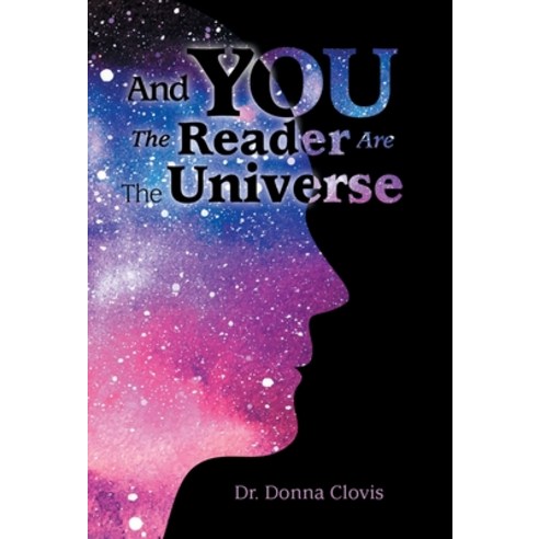 (영문도서) And You the Reader Are the Universe Hardcover, Balboa Press, English, 9798765237472