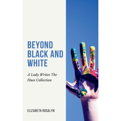 (영문도서) Beyond Black and White Paperback, Bookleaf Publishing, English, 9789358362077