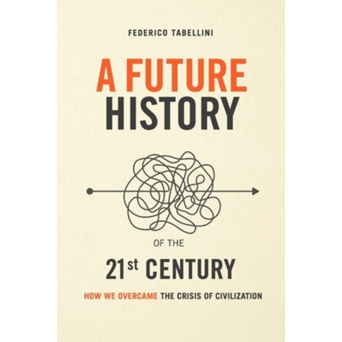 (영문도서) A future history of the 21st century: How we overcame the crisis of civilization Paperback, Independently Published, English, 9798605138273