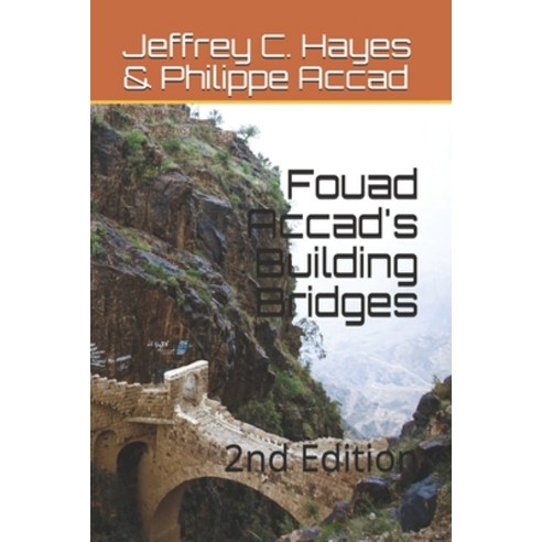 Fouad Accad''s Building Bridges: 2nd Edition Paperback, Independently Published