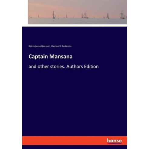 (영문도서) Captain Mansana: and other stories. Authors Edition Paperback, Hansebooks, English, 9783348078351