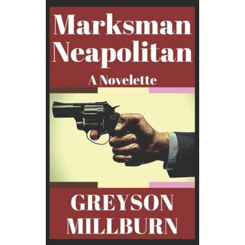 Marksman Neapolitan Paperback, Independently Published