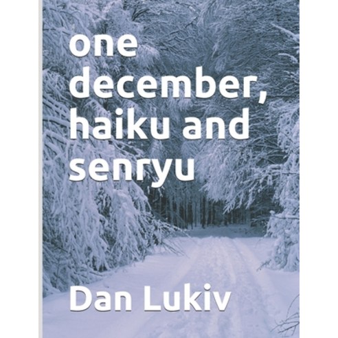 (영문도서) one december haiku and senryu Paperback, Independently Published, English, 9781691696130