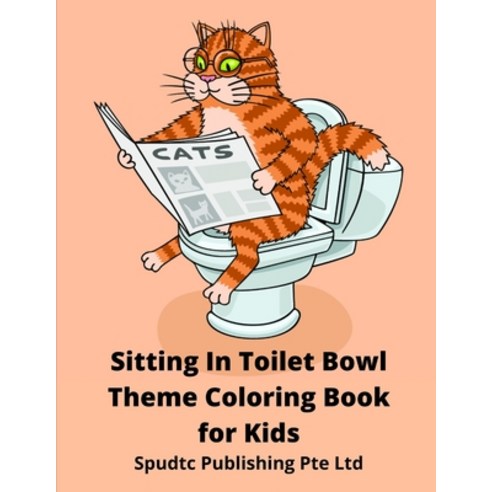 Sitting In Toilet Bowl Theme Coloring Book for Kids Paperback, Independently Published