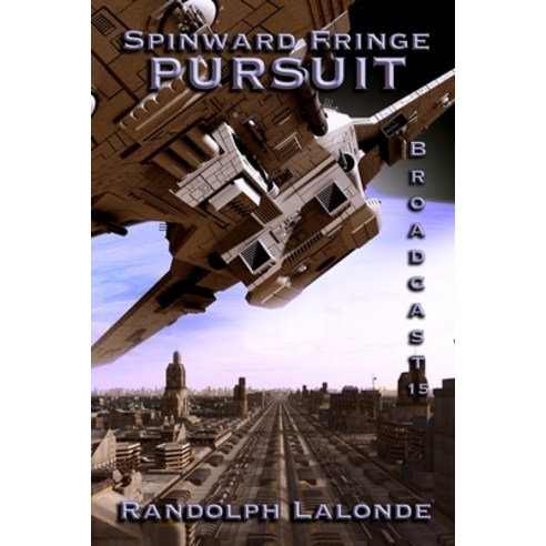 Pursuit: Spinward Fringe Broadcast 15 Paperback, Amazon Digital Services LLC..., English, 9781988175300
