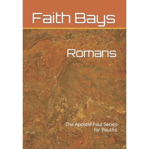(영문도서) Romans: The Apostle Paul Series for Youths Paperback, Independently Published, English, 9798849052106