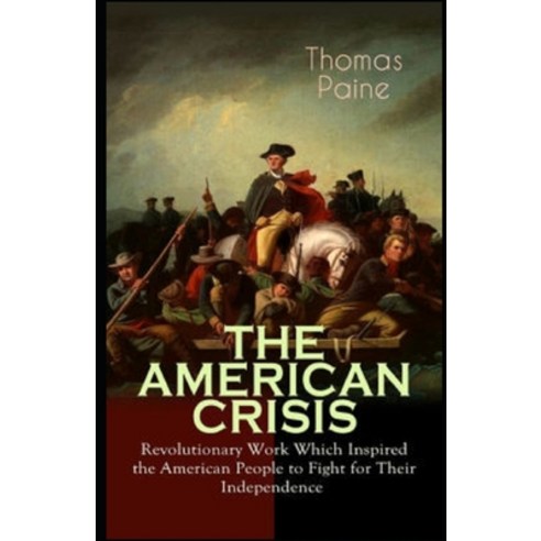 The American Crisis Annotated Paperback, Independently Published, English, 9798735670278