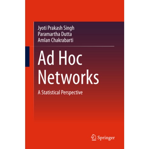 (영문도서) AD Hoc Networks: A Statistical Perspective Hardcover, Springer, English, 9789811087691