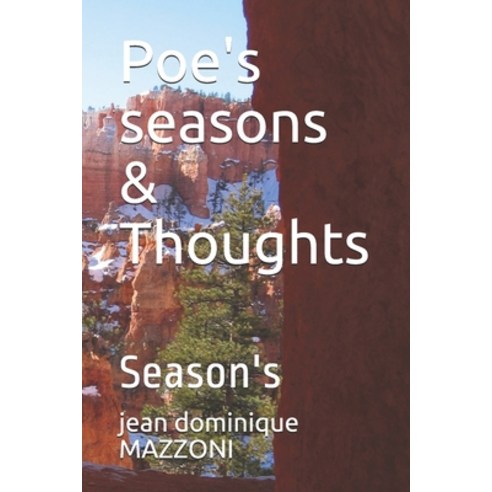 Poe''s seasons & Thoughts: Season''s Paperback, Independently Published, English, 9798579108449