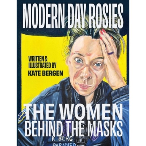 (영문도서) Modern Day Rosies: The Women Behind The Masks Paperback, Kate ...