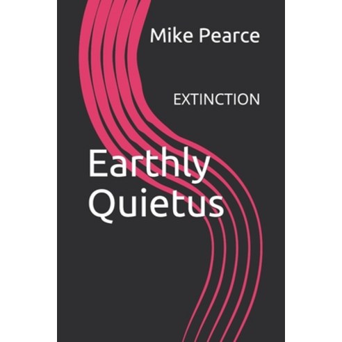 Earthly Quietus Paperback, Independently Published, English, 9798705582921