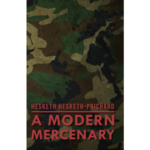 (영문도서) A Modern Mercenary Paperback, Moran Press, English, 9781473305250