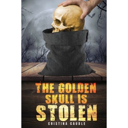 The Golden Skull Is Stolen Paperback, Lulu.com, English, 9781716402975