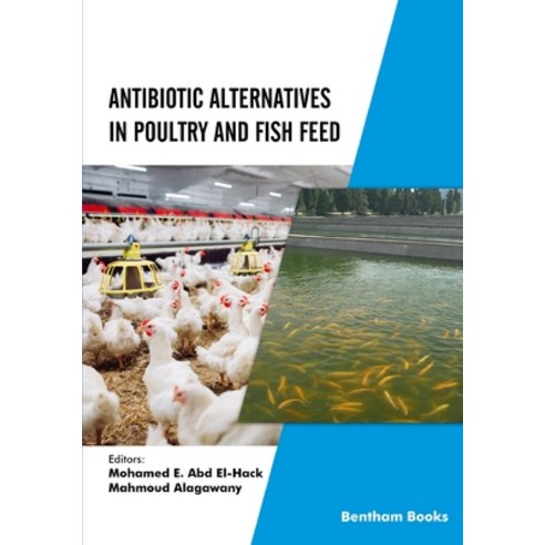 (영문도서) Antibiotic Alternatives in Poultry and Fish Feed Paperback, Bentham Science Publishers, English, 9789815049039