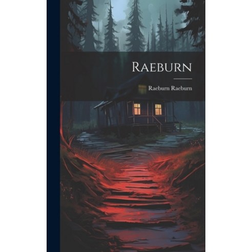 (영문도서) Raeburn Hardcover, Legare Street Press, English, 9781021123107