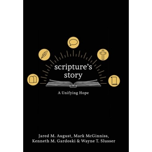 (영문도서) Scripture''s Story: A Unifying Hope Hardcover, Northeastern Baptist Press, English, 9781953331021