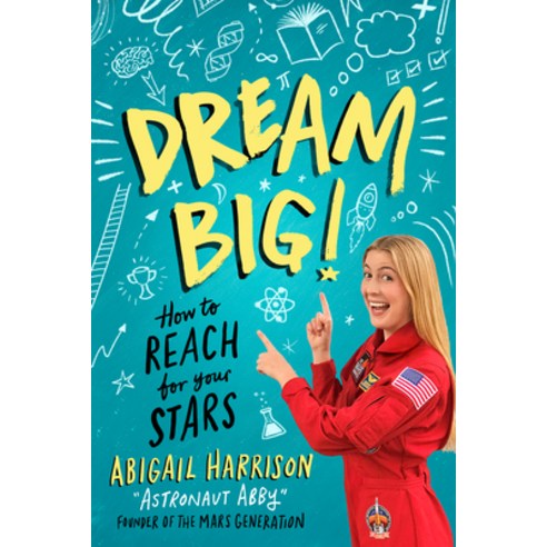 Dream Big!: How to Reach for Your Stars Paperback, Philomel Books