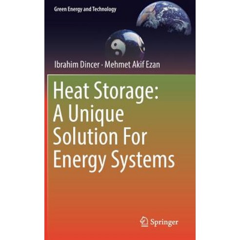 (영문도서) Heat Storage: A Unique Solution for Energy Systems Hardcover, Springer, English, 9783319918921