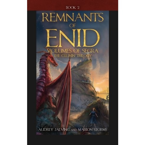 (영문도서) Remnants of Enid: Volumes of Segra; The Crunin Trilogy Book 2 Hardcover, Mill City Press, Inc, English, 9781662832383