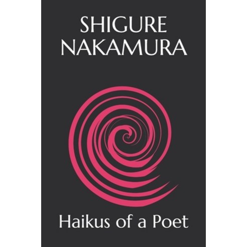 (영문도서) Haikus of a Poet Paperback, Independently Published, English, 9798506849261