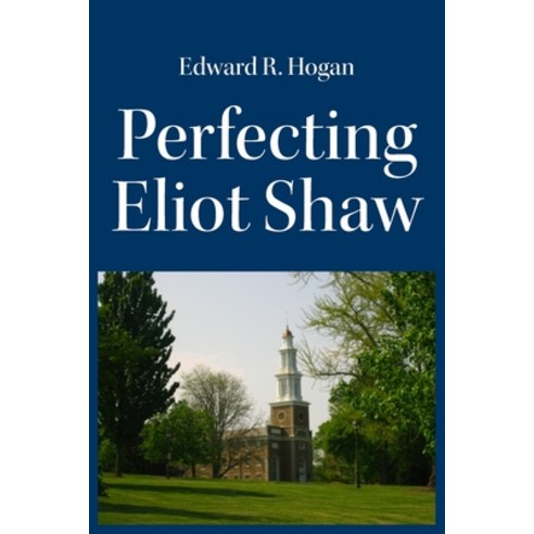 (영문도서) Perfecting Eliot Shaw Paperback, Independently Published, English, 9798710812792