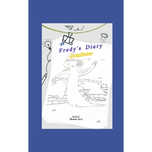 (영문도서) Fredy''s Diary: Amazing Adventures Paperback, Independently Published, English, 9798414806530
