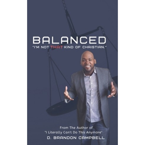 (영문도서) Balanced: I''m not THAT kind of Christian Paperback, Independently Published, English, 9781081220457