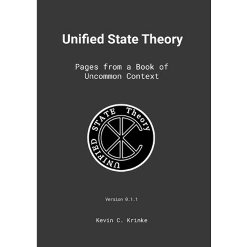 (영문도서) Unified State Theory: Pages from a Book of Uncommon Context Paperback, Lulu.com, English, 9781300972013