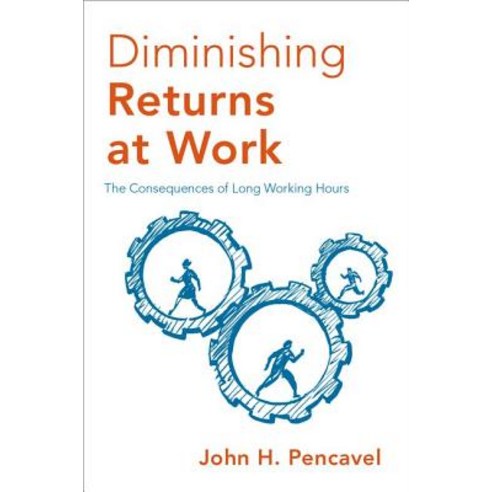 Diminishing Returns at Work: The Consequences of Long Working Hours Hardcover, Oxford University Press, USA