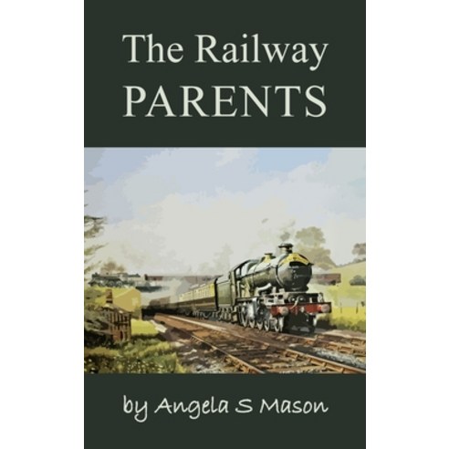 (영문도서) The Railway Parents Hardcover, New Generation Publishing, English, 9781803696355