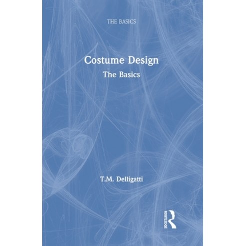 Costume Design: The Basics Paperback, Routledge, English, 9780367374174
