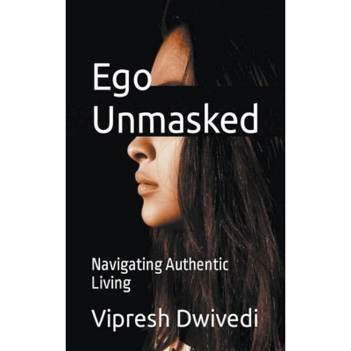 (영문도서) Ego Unmasked Paperback, Vipresh Dwivedi, English, 9798224717125