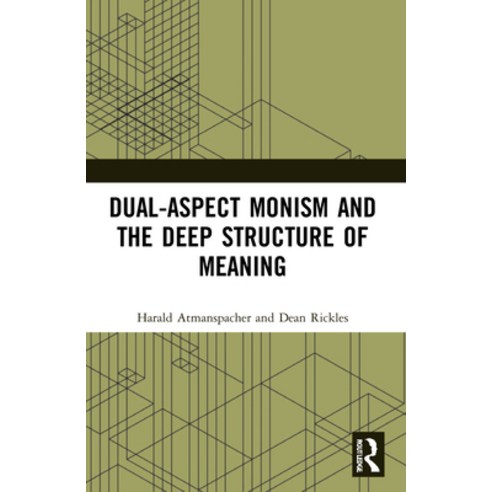 (영문도서) Dual-Aspect Monism and the Deep Structure of Meaning Paperback, Routledge, English, 9781032219202