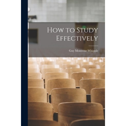 (영문도서) How to Study Effectively Paperback, Legare Street Press, English, 9781017677232