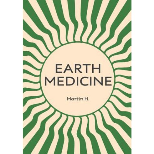 (영문도서) Earth Medicine: What Doctors Won''t Tell You About Cancer Paperback, Chiron Centre Publishing, English, 9780957485679